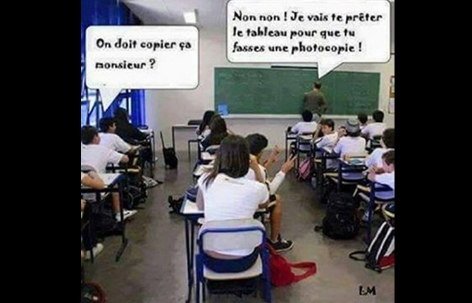 Question bête: photocopie le tableau